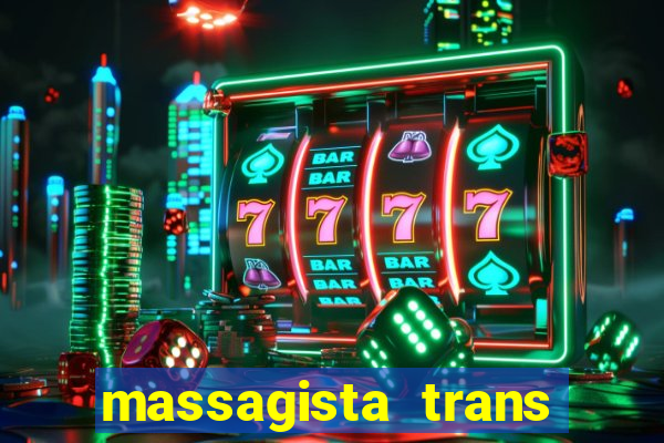 massagista trans sao paulo